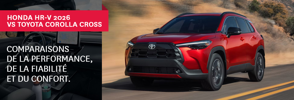 Honda HR-V 2026 vs Toyota Corolla Cross 2026 à Lévis : Quel VUS sous-compact choisir sur la Rive-Sud de Québec?
